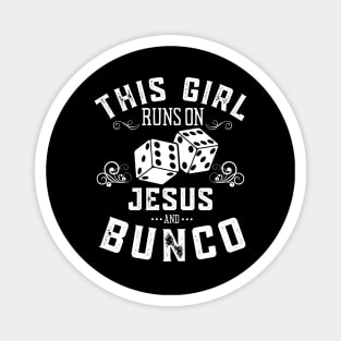 This Girl Runs On Jesus And Bunco Magnet